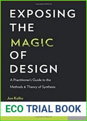 Exposing the Magic of Design