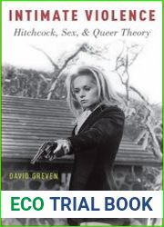 Intimate Violence Hitchcock, Sex, and Queer Theory