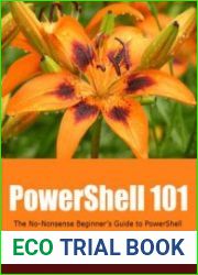 PowerShell 101 The No-Nonsense Beginner|s Guide to PowerShell