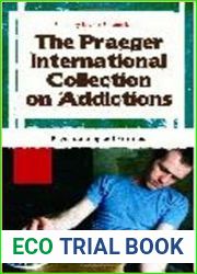 The Praeger International Collection on Addictions