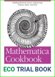 Mathematica Cookbook Building Blocks for Science, Engineering, Finance, Music, and More