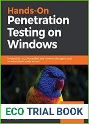 Hands-On Penetration Testing on Windows Unleash Kali Linux, PowerShell, and Windows debugging tools for security testing and analysis