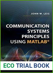 Communication Systems Principles Using MATLAB