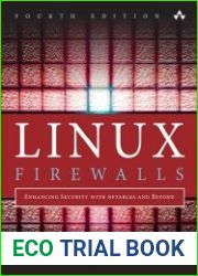 Linux Firewalls Enhancing Security with nftables and Beyond, 4th Edition