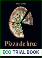 Pizza De Luxe Deliciously authentic recipes for the world|s favourite fast food