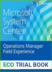 Microsoft System Center Operations Manager Field Experience