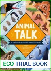 Animal Talk All the Incredible Ways that Animals Communicate