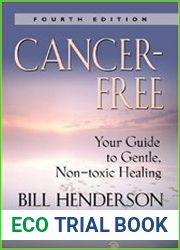 Cancer-Free Your Guide to Gentle, Non-toxic Healing