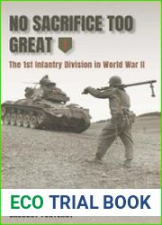 No Sacrifice Too Great The 1st Infantry Division in World War II - BOOKS - FICTION