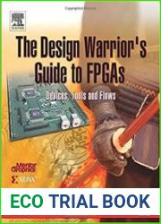 The Design Warrior|s Guide to FPGAs Devices, Tools and Flows