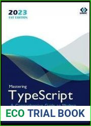 Mastering TypeScript A Comprehensive Guide to Modern javascript Development with TypeScript