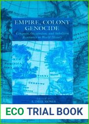 Empire, Colony, Genocide Conquest, Occupation, and Subaltern Resistance in World History
