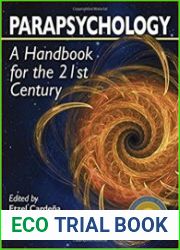 Parapsychology A Handbook for the 21st Century