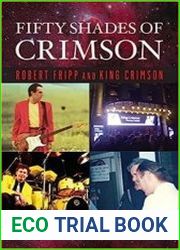 Fifty Shades of Crimson Robert Fripp and King Crimson