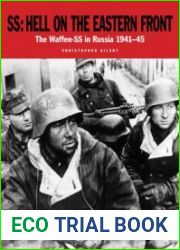 SS Hell on the Eastern Front The Waffen-SS in Russia 1941-1945