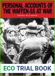 Personal Accounts of the Waffen-SS at War