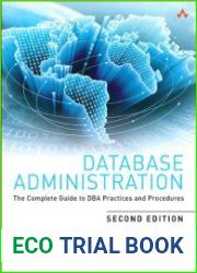 Database Administration The Complete Guide to DBA Practices and Procedures, Second Edition