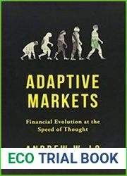Adaptive Markets Financial Evolution at the Speed of Thought