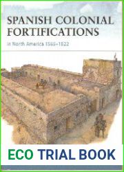 Spanish Colonial Fortifications in North America 1565-1822