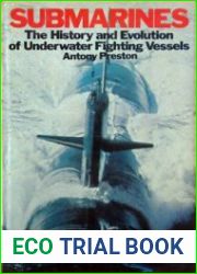 Submarine The History and Evolution of Underwater Fighting Vessels