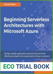 Beginning Serverless Architectures with Microsoft Azure