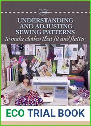 Understanding and Adjusting Sewing Patterns to make clothes that fit and flatter