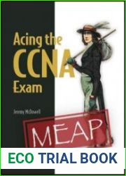 Acing the CCNA Exam (MEAP v3)
