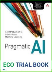 Pragmatic AI An Introduction to Cloud-Based Machine Learning