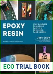 Epoxy Resin The Complete Guide for Artists, Builders, and Makers