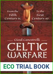 Celtic Warfare From the Fifth Century BC to the First Century AD
