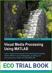 Visual Media Processing Using MATLAB Beginner|s Guide