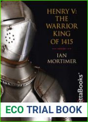 Henry V The Warrior King of 1415