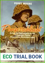Panzerschlacht Armoured Operations on the Hungarian Plains September-November 1944