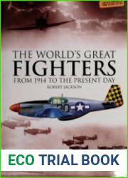 The World|s Great Fighters From 1914 to the Present Day