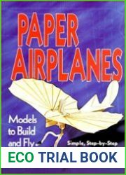 Paper Airplanes Models to Build and Fly
