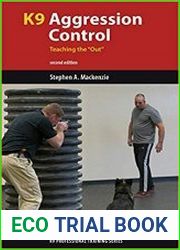 K9 Aggression Control Teaching the Out, 2nd Edition