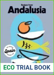 Recipes from Andalusia (Eat Around Spain)