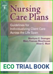 Nursing Care Plans Guidelines for Individualizing Client Care Across the Life Span, 9th edition