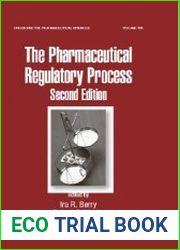 The Pharmaceutical Regulatory Process, 2nd Edition