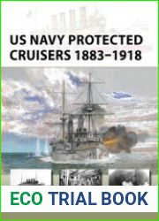 US Navy Protected Cruisers 1883-1918 (Osprey New Vanguard 320)