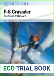 F-8 Crusader Vietnam 1963-1973 (Osprey Dogfight 7)