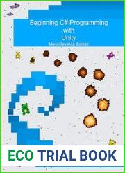 Beginning C# Programming with Unity MonoDevelop Edition