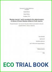 “Russian America” and its meaning for the cultural memory of citizens of former Russian colonies in North America