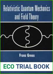 Relativistic Quantum Mechanics And Field Theory