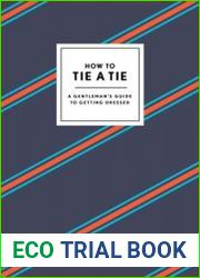 How to Tie a Tie A Gentleman|s Guide to Getting Dressed