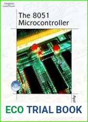 The 8051 Microcontroller Architecture, Programming, and Applications