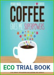 Coffee Gives Me Superpowers An Illustrated Book about the Most Awesome Beverage on Earth