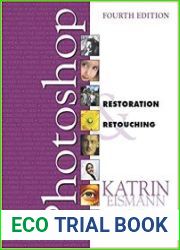 Adobe Photoshop Restoration & Retouching, 4th Edition