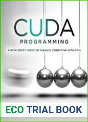 CUDA Programming A Developer’s Guide to Parallel Computing with GPUs