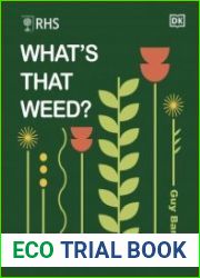 RHS What|s That Weed? Know Your Weeds and Learn to Live With Them, UK Edition